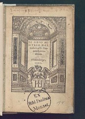 Martin Luther Writes "On the Bondage of Will"