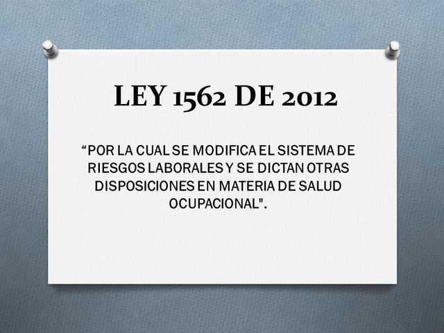 LEY 1562/2012 de PREVENCIÓN DE RIESGOS LABORALES