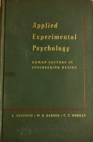Se publica Applied Experimental Psychology (Chapanis, Garner y Morga9n