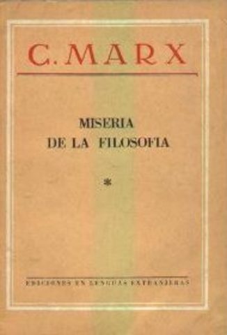 IDEOLOGÍA ALEMANA Y MISERIA DE LA FILOSOFÍA