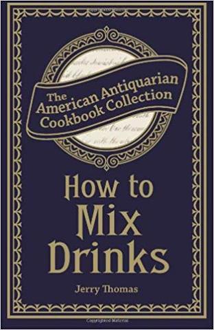 How to Mix Drinks; or, The Bon Vivant's Companion de Jerry Thomas.