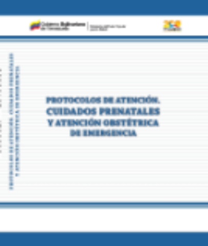 Protocolos de atención en cuidados prenatales y atención obstétrica de emergencia