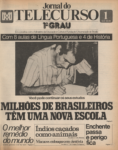Foi criado o telecurso de primeiro grau.