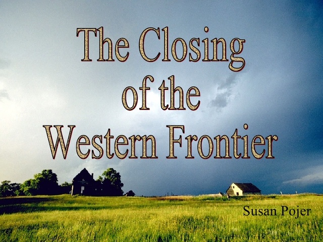 "Closing of the Western Frontier"