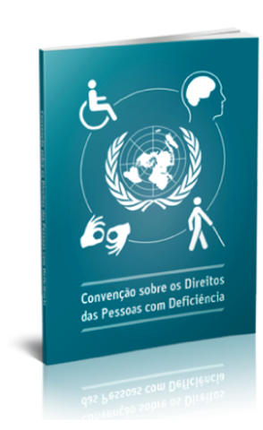Convenção sobre os Direitos das Pessoas com Deficiência, aprovada pela ONU