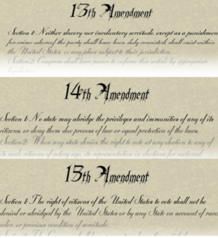 "Civil War Amendments" (13, 14, 15)