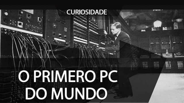 O primeiro computador
