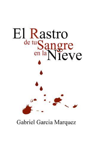 el rastro de tu sangre en la nieve