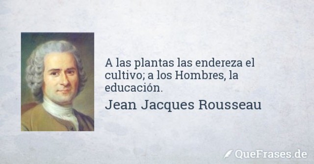 Jean-Jacques Rousseau (Ginebra, Suiza, 1712 - Ermenonville, Francia, 1778) – Idealismo
