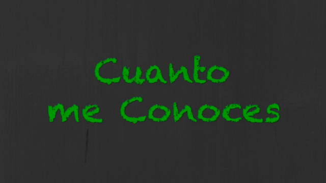 Cuanto me Conoces