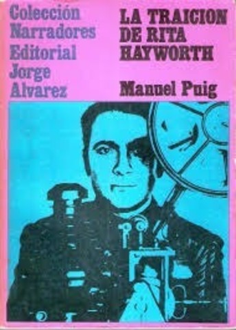 Manuel Puig "La tradición de Rita Hayworth"