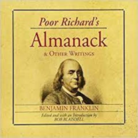 Benjamin Franklin published "Poor Richard's Almanack"