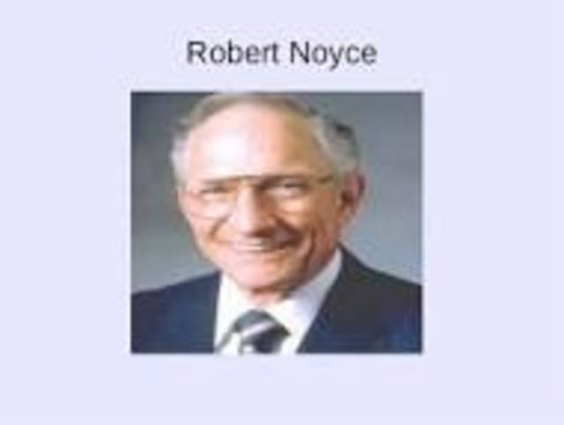 Robert Noyce (1927 – 1990)