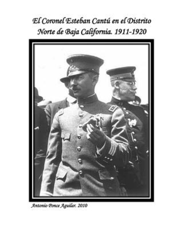 On May 9, Tijuana was invaded by a filibuster group that was expelled on June 22 by forces commanded by Colonel Celso Vega.