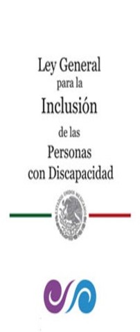 Proclamación de la Ley General de la Inclusión de las personas con discapacidad.
