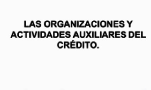 Ley de Instituciones de Crédito y Organizaciones Auxiliares.