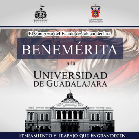 La Universidad de Guadalajara recibió la distinción de Benemérita por el Congreso del Estado de Jalisco.