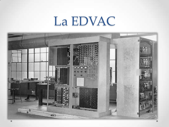 EDVAC (Electronic Discrete Variable Computer)    John Von Newman