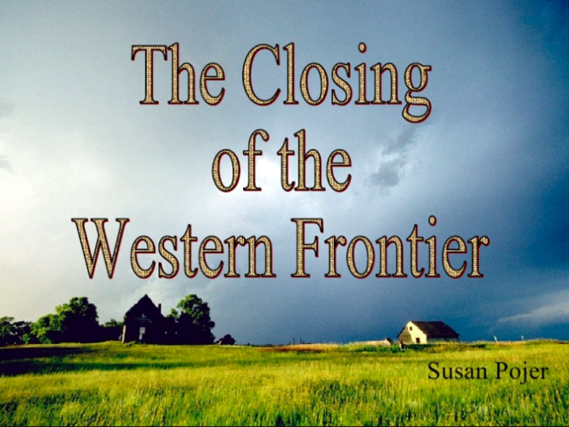 "Closing of the Western Frontier"