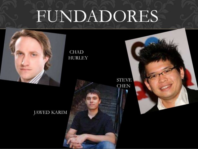 CHAD HURLEY, STEVE CHEN Y JAWED KARIM