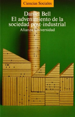 "El advenimiento de la sociedad post-industrial"