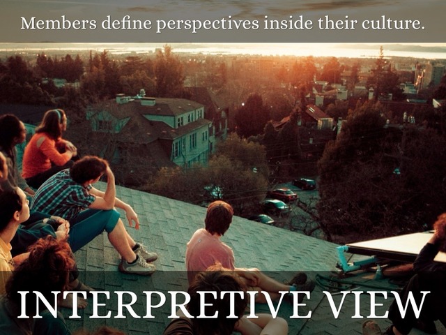 The Interpretive View