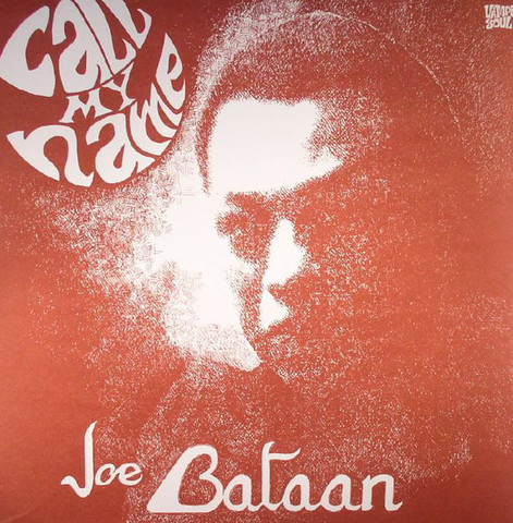 "Call my name" - Joe Bataan