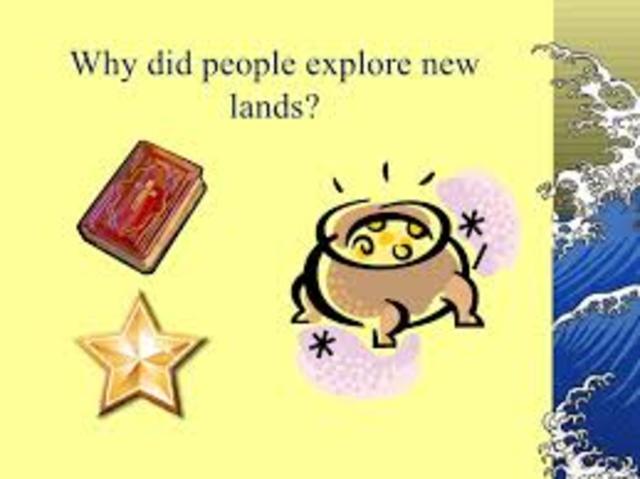 gold glory and god were the three main reasons for exploration