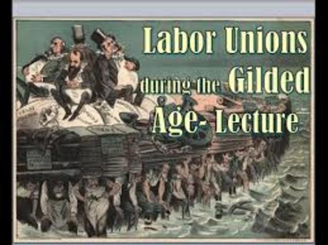 Labor Unions (Knights of Labor, American Federation of Labor, & Industrial Workers of the World)