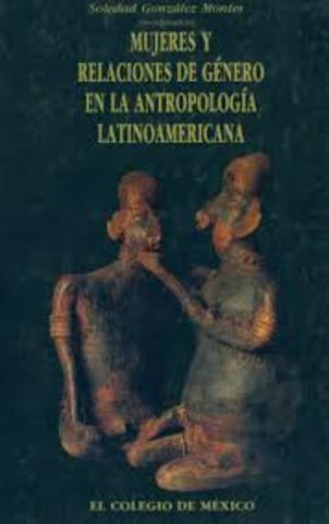 Se publicó "Mujeres y relaciones de género en la antropología latinoamericana" de Soledad González Montes