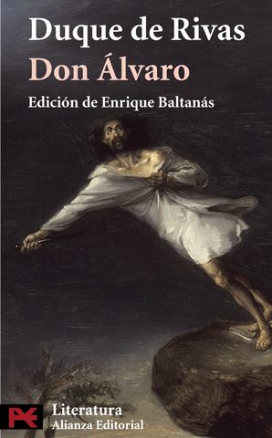 El duque de Rivas estrena Don Álvaro o la fuerza del sino