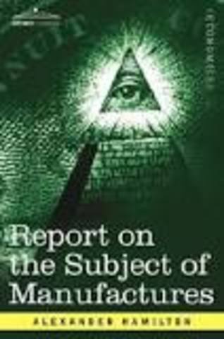 Hamilton's Report on Manufactures
