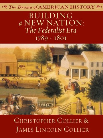 Trials and Tribulations of the New Nation - 1789-1801