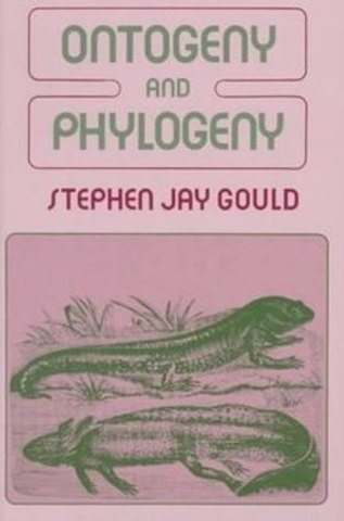 Gould's book "Ontogeny and Phylogeny"
