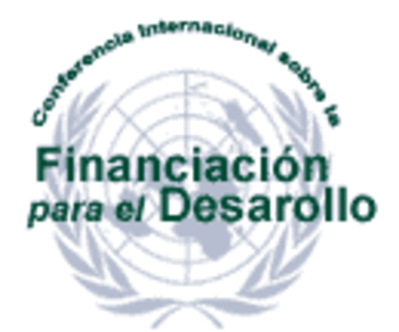 Conferencia Internacional sobre la Financiación para el Desarrollo.