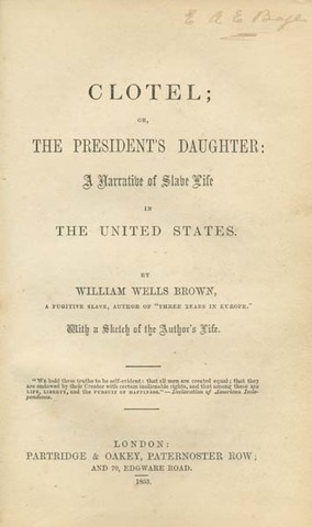 "Clotel; Or the President's Daughter" is published