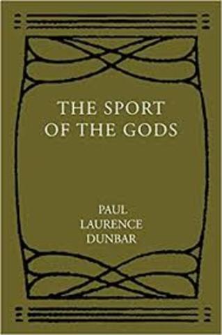Paul Lawrence Dunbar publishes "The Sport of the Gods"