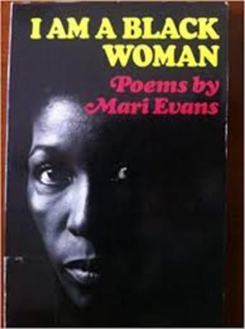 Mari Evans publishes "I Am A Black Woman"