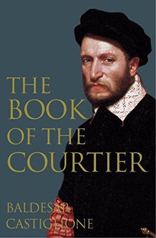 Castiglione writes The Book of the Courtier
