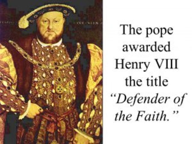 Henry VIII receives the title "Defender of the Faith"