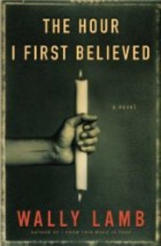The Hour I First Believed by Wally Lamb