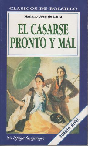 El casarse pronto y mal, Mariano José de Larra