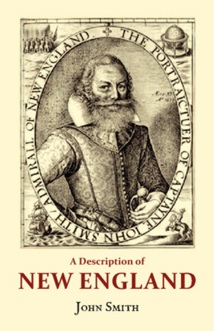 John Smith publishes a description of New England