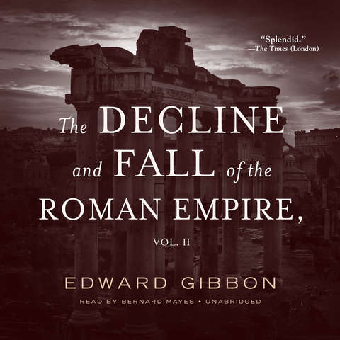 The Decline and Fall of the Roman Empire