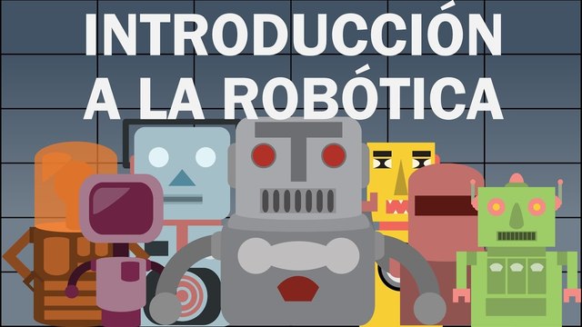 INTRODUCCIÓN A LA ROBOTICA