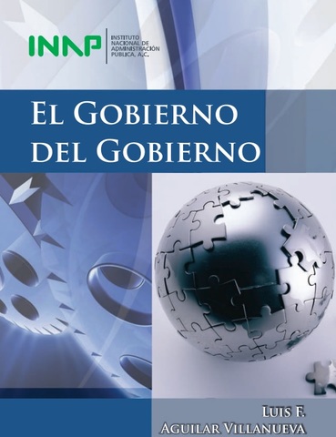 Luis Aguilar Villanueva: Gobernanza y gestión pública.