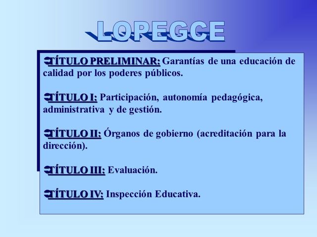 Ley Orgánica de Participación, Evaluación y Gobierno de los Centros Escolares. LOPEG