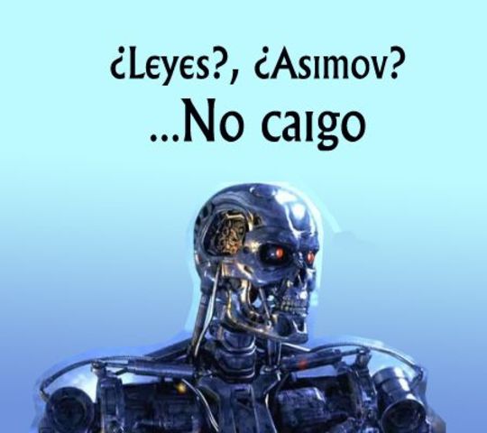 LAS TRES LEYES DE LA ROBOTICA DE ISAAC ASIMOV