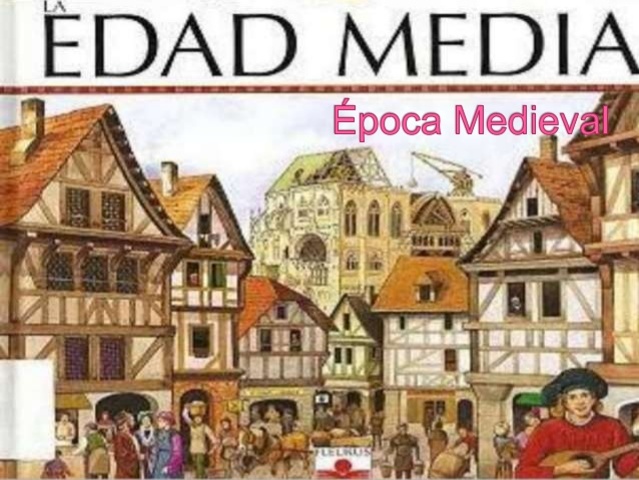 Época Medieval o Edad Media