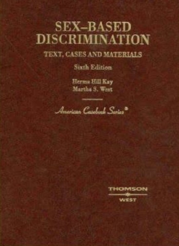 Texts, Cases, and Materials on Sex-Based Discrimination. Ginsburg.